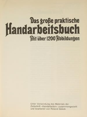 DAS GRO?E PRAKTISCHE HANDARBEITSBUCH.