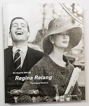 Bild des Verkufers fr Regina Relang. Die elegante Welt der Regina Relang. The Elegant World of Regina Relang. zum Verkauf von Antiquariat Martin Barbian & Grund GbR