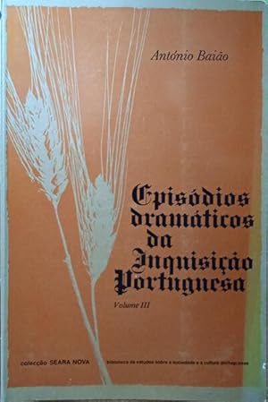 Image du vendeur pour EPISDIOS DRAMTICOS DA INQUISIO PORTUGUESA. VRIA. [VOL. III - 3. EDIO] mis en vente par Livraria Castro e Silva