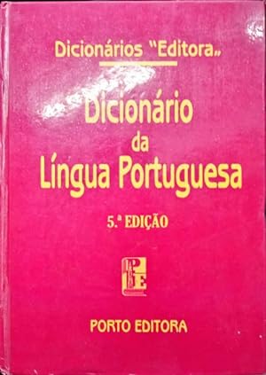 DICIONÁRIO DA LÍNGUA PORTUGUESA. [5.ª EDIÇÃO]