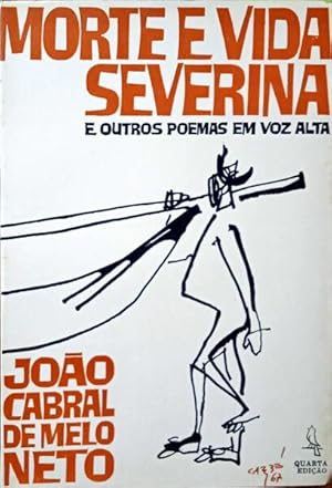 MORTE E VIDA SEVERINA E OUTROS POEMAS EM VOZ ALTA. [4.ª EDIÇÃO]