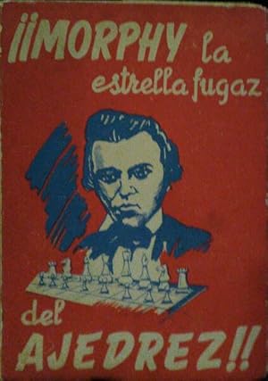 morphy la estrella fugaz del ajedrez - biografí - Comprar Livros