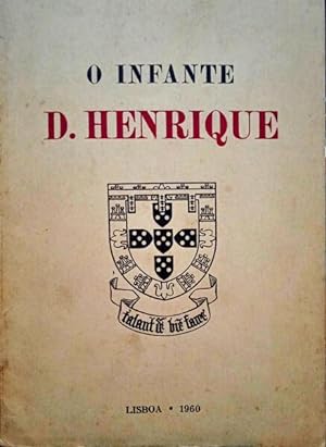 O INFANTE D. HENRIQUE.