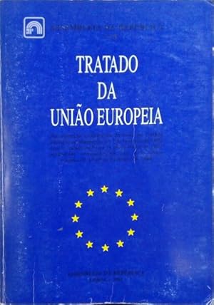 TRATADO DA UNIÃO EUROPEIA. [EDIÇÃO DE 1992]