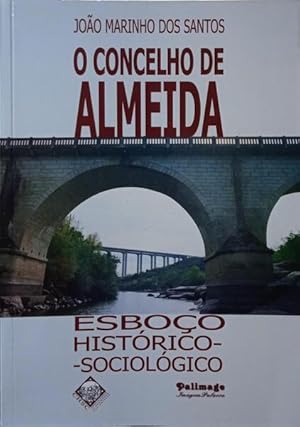 Immagine del venditore per O CONCELHO DE ALMEIDA: ESBOO HISTRICO-SOCIOLGICO. venduto da Livraria Castro e Silva