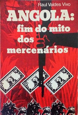 Bild des Verkufers fr ANGOLA: FIM DO MITO DOS MERCENRIOS. zum Verkauf von Livraria Castro e Silva