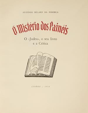 Bild des Verkufers fr O MISTRIO DOS PAINIS II. O JUDEU, O SEU LIVRO E A CRTICA. zum Verkauf von Livraria Castro e Silva