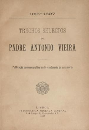 TRECHOS SELECTOS DO PADRE ANTÓNIO VIEIRA.