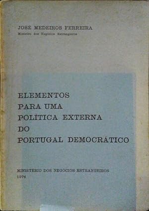 Bild des Verkufers fr ELEMENTOS PARA UMA POLTICA EXTERNA DO PORTUGAL DEMOCRTICO. zum Verkauf von Livraria Castro e Silva