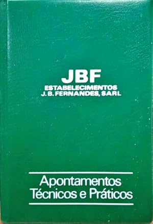 JBF, ESTABELECIMENTOS J.B. FERNANDES. APONTAMENTOS TÉCNICOS E PRÁTICOS.