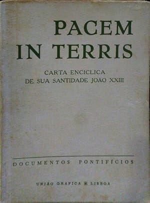 PACEM IN TERRIS: SOBRE A PAZ DE TODOS OS POVOS NA BASE DA VERDADE, JUSTIÇA, CARIDADE E LIBERDADE.