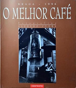 O MELHOR CAFÉ. BRAGA - 1996.