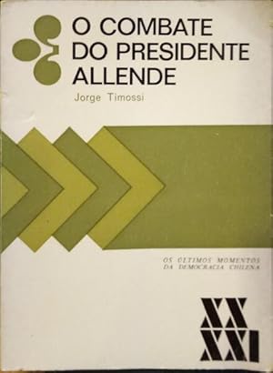 Imagen del vendedor de O COMBATE DO PRESIDENTE ALLENDE. a la venta por Livraria Castro e Silva