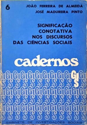 Bild des Verkufers fr SIGNIFICAO CONOTATIVA NOS DISCURSOS DAS CINCIAS SOCIAIS. zum Verkauf von Livraria Castro e Silva