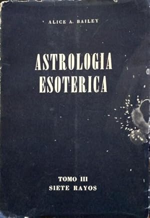 ASTROLOGÍA ESOTÉRICA. [III TOMO]