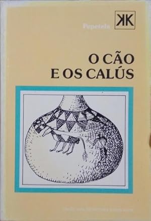 O CÃO E OS CALÚS.