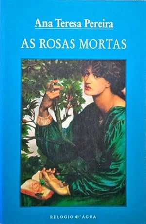 Seller image for AS ROSAS MORTAS. for sale by Livraria Castro e Silva