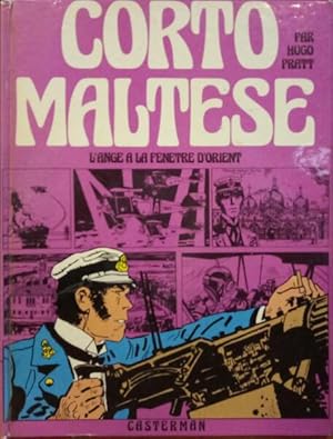 CORTO MALTESE: L'ANGE A LA FENETRE D'ORIENT.