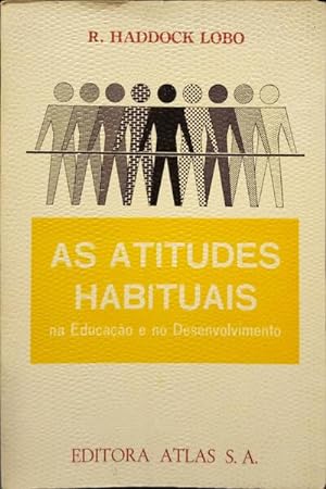 Bild des Verkufers fr AS ATITUDES HABITUAIS NA EDUCAO E NO DESENVOLVIMENTO. zum Verkauf von Livraria Castro e Silva