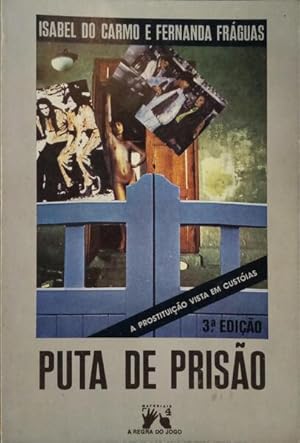 Bild des Verkufers fr PUTA DE PRISO: A PROSTITUIO VISTA EM CUSTIAS. [3. EDIO] zum Verkauf von Livraria Castro e Silva