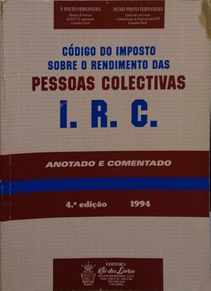 Seller image for CDIGO DO IMPOSTO SOBRE O RENDIMENTO DAS PESSOAS COLECTIVAS. [4. EDIO] for sale by Livraria Castro e Silva