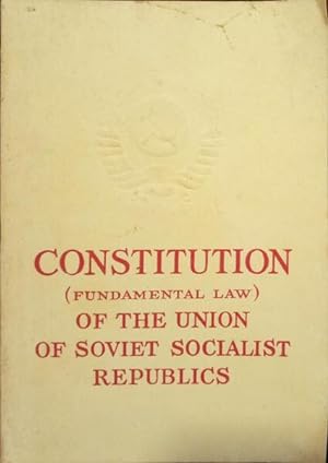CONSTITUTION (FUNDAMENTAL LAW) OF THE UNION OF SOVIET SOCIALIST REPUBLICS.