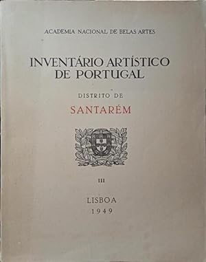 INVENTÁRIO ARTÍSTICO DE PORTUGAL, DISTRITO DE SANTARÉM, III.