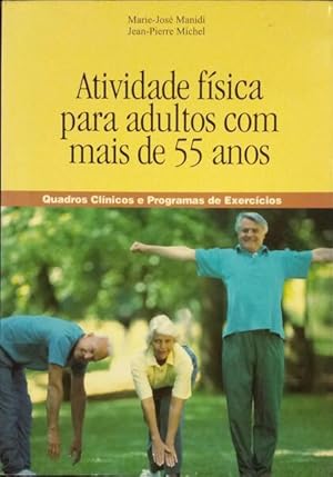 ATIVIDADE FÍSICA PARA ADULTOS COM MAIS DE 55 ANOS.