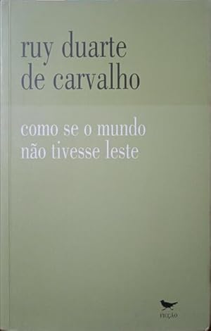 Seller image for COMO SE O MUNDO NO TIVESSE LESTE. [NOVA EDIO] for sale by Livraria Castro e Silva