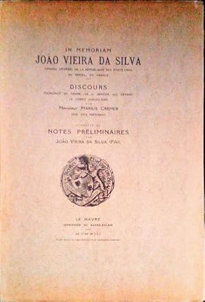 IN MEMORIAM JOÃO VIEIRA DA SILVA, CONSUL GÉNÉRAL DE LA RÉPUBLIQUE DES ÉTATS UNIS DU BRÉSIL, EN FR...