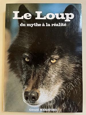 Immagine del venditore per Le loup du mythe  la ralit venduto da LIBRAIRIE GIL-ARTGIL SARL