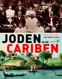 Joden in de Cariben. Sefardische Joden en Maranen in de kolonisatie en economie van de Nieuwe Wer...