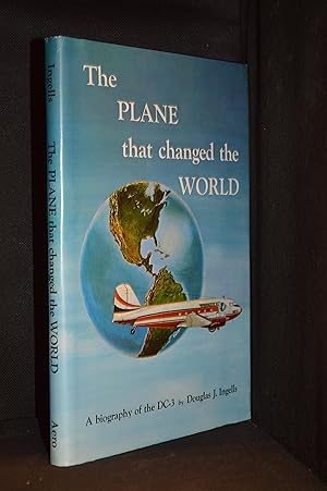Immagine del venditore per The Plane That Changed the World; A Biography of the DC-3 venduto da Burton Lysecki Books, ABAC/ILAB