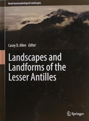 Landscapes and landforms of the Lesser Antilles.