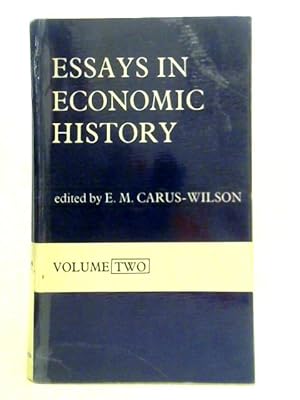 Bild des Verkufers fr Essays in Economic History, Volume Two zum Verkauf von World of Rare Books