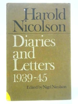 Bild des Verkufers fr Harold Nicolson - Diaries and Letters 1939-45 zum Verkauf von World of Rare Books