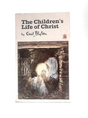 Seller image for The Childrens Life of Christ for sale by World of Rare Books