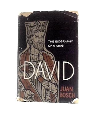Imagen del vendedor de David; The Biography of a King a la venta por World of Rare Books