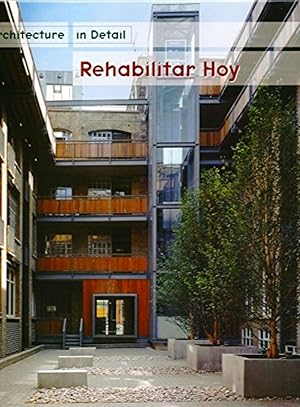 Imagen del vendedor de Rehabilitar para vivir ARCHITECTURE IN DETAIL a la venta por Imosver