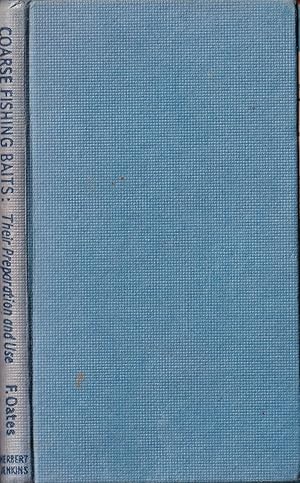 Image du vendeur pour COARSE FISHING BAITS: THEIR PREPARATION AND USE. By Frank Oates. Series editor Kenneth Mansfield. mis en vente par Coch-y-Bonddu Books Ltd