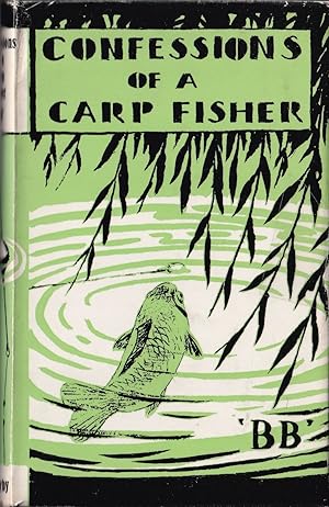 Image du vendeur pour CONFESSIONS OF A CARP FISHER. By 'BB'. Illustrated by D.J. Watkins-Pitchford. Second edition. mis en vente par Coch-y-Bonddu Books Ltd