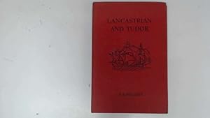 Bild des Verkufers fr Lancastrian and Tudor zum Verkauf von Goldstone Rare Books