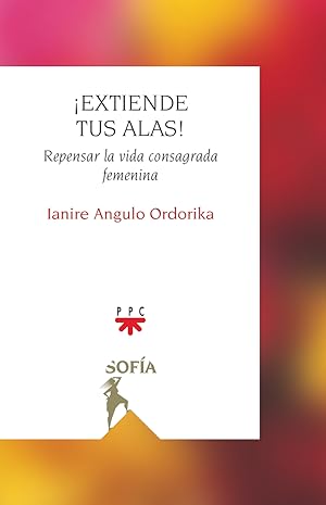 Seller image for Extiende tus alas! Repensar la vida consagrada femenina for sale by Imosver
