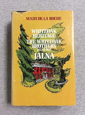 Bild des Verkufers fr Whiteoak Heritage, The Whiteoak Brothers, Jalna- 1923 And Jalna, In One Volume zum Verkauf von Book Nook