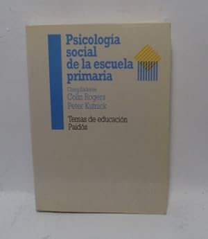 Seller image for PSICOLOGIA SOCIAL DE LA ESCUELA PRIMARIA for sale by LIBRERIA AZACAN