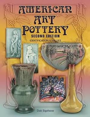 American Art Pottery, Second Edition, Identification & Values