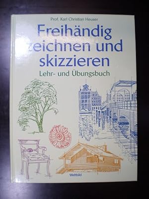 Immagine del venditore per Freihndig zeichnen und skizzieren. Lehr- und bungsbuch venduto da Buchfink Das fahrende Antiquariat