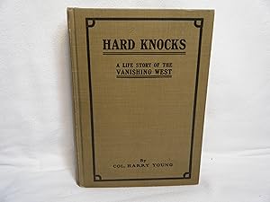 Image du vendeur pour Hard Knocks: a Life Story of the Vanishing West mis en vente par curtis paul books, inc.