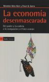 La economía desenmascarada: Del poder y la codicia a la compasión y el bien común