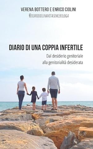 Immagine del venditore per Diario Di una Coppia Infertile: Dal Desiderio Genitoriale Alla Genitorialit Desiderata (Paperback) venduto da Grand Eagle Retail